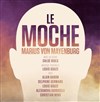 Le Moche - Théo Théâtre - Salle Théo