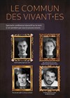 Le commun des vivant·es - Théâtre Le Fou