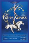 Les Folies Gruss - Cirque Alexis Gruss