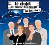 Le chalet de l'horreur de la trouille qui fait peur - Studio Raspail