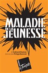 Maladie de la jeunesse - Théâtre de la Tempête - Cartoucherie