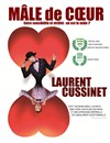 Laurent Cussinet dans Mâle de coeur - La Basse Cour