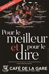 Pour le meilleur et pour le dire - Café de la Gare