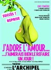 J'adore l'amour... j'aimerais bien le refaire un jour ! - L'Archipel - Salle 2 - rouge