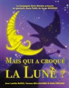 Mais qui a croqué la lune ? - Théâtre Bellecour