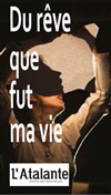 Du rêve que fut ma vie - L'Atalante