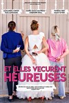 Et elles vécurent heureuses - Théâtre des Grands Enfants 