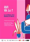 Qui va là ? - Théâtre de la Libé