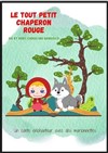 Le tout petit Chaperon rouge - Marelle des Teinturiers