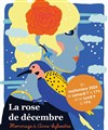 La rose de décembre - Théâtre de Nesle - grande salle 