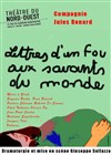 Lettres d'un fou aux savants du monde - Théâtre du Nord Ouest