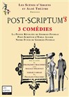 Post-Scriptum's - Théâtre de l'Avant-Scène