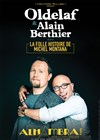 Oldelaf & Alain Berthier dans La Folle Histoire de Michel Montana - Alhambra