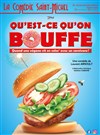 Qu'est-ce qu'on bouffe - La Comédie Saint Michel - petite salle 