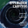 Effleurer l'abysse - Théâtre La Flèche