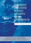 Comment j'ai croisé Rudolf Noureev dans l'ascenseur - Théâtre du Marais