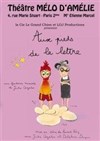 Aux pieds de la lettre - Théâtre Le Mélo D'Amélie