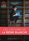 Les Lectures de la Reine Blanche - La Reine Blanche