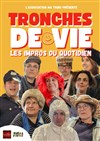 Tronches de vie : Les impros du quotidien - Le Darcy Comédie