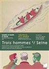 Trois hommes s/ Seine - Théâtre Le Petit Manoir