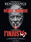 L'Injuste | avec Jacques Weber - Théâtre de la Renaissance