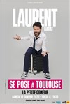 Laurent Barat se pose - La Comédie de Toulouse