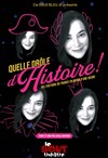 Quelle drôle d'Histoire ! ou l'Histoire de France en moins d'une heure - Théâtre Le Bout