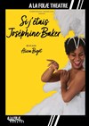 Si j'étais Joséphine Baker - A La Folie Théâtre - Petite Salle