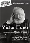 Un moment avec Victor Hugo - Théâtre du Nord Ouest