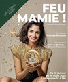 Feu mamie ! - Théâtre La Flèche