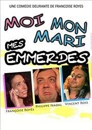 Moi, mon mari, mes emmerdes Comdie de Grenoble Affiche