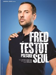 Fred Testot dans Presque seul Espace Gerson Affiche