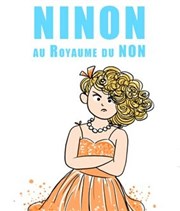 Ninon au royaume du Non Le Funambule Montmartre Affiche