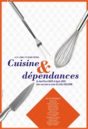 Cuisine et dépendances  La Folie Thtre - Grande Salle Affiche