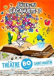 Où es-tu Cacahuète ? Thtre BO Saint Martin Affiche