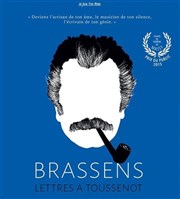 Brassens, lettres à Toussenot Thtre des Lila's Affiche