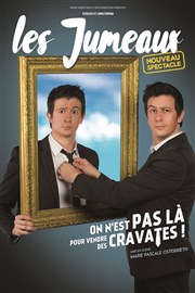 Les Jumeaux dans On n'est pas là pour vendre des cravates La Basse Cour Affiche