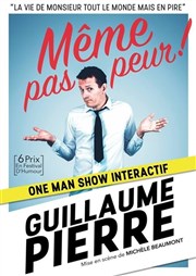 Guillaume Pierre dans Même pas peur Le Bouffon Bleu Affiche