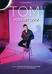 Tom Boudet dans Vous dit quoi Spotlight Affiche