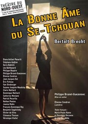 La Bonne Âme du Se-Tchouan Thtre du Nord Ouest Affiche