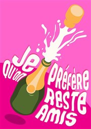 Je préfère qu'on reste amis Thtre des Chartrons Affiche