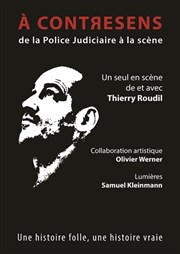 Thierry Roudil dans À contresens L'Imprimerie Affiche