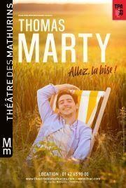 Thomas Marty dans Allez, La Bise ! Thtre des Mathurins - grande salle Affiche