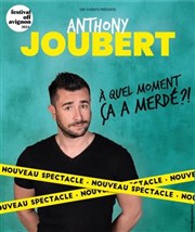 Anthony Joubert dans À quel moment ça a merdé ? Cinvox Thtre - Salle 2 Affiche