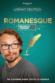 Lorànt Deutsch dans Romanesque Thtre  l'Ouest Affiche