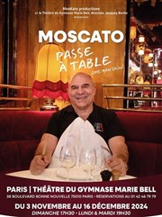 Moscato passe à table Petit gymnase au Thatre du Gymnase Marie-Bell Affiche