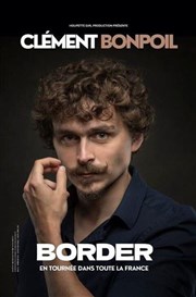 Clément Bonpoil dans Border Spotlight Affiche