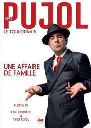 Yves Pujol dans Une affaire de famille Thtre de la Poste Affiche