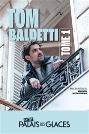 Tom Baldetti dans Tome 1 Petit Palais des Glaces Affiche