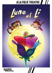 Lune et Li A La Folie Thtre - Petite Salle Affiche